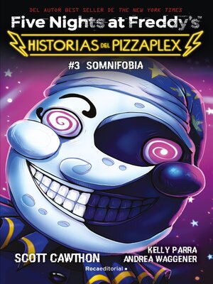 cover image of Five Nights at Freddy's. Historias del Pizzaplex 3--Somnifobia